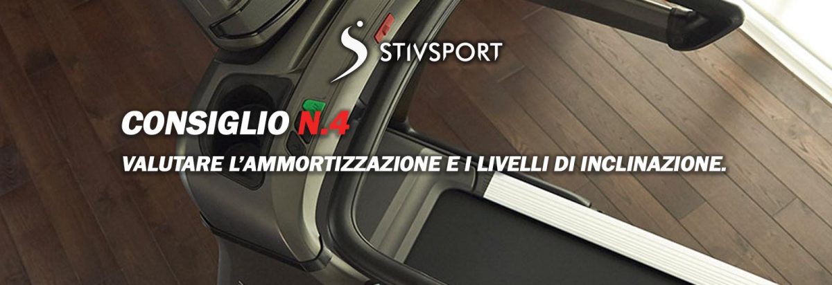 Consiglio 4 - Valutare ammortizzazione e inclinazione del tapis roulant