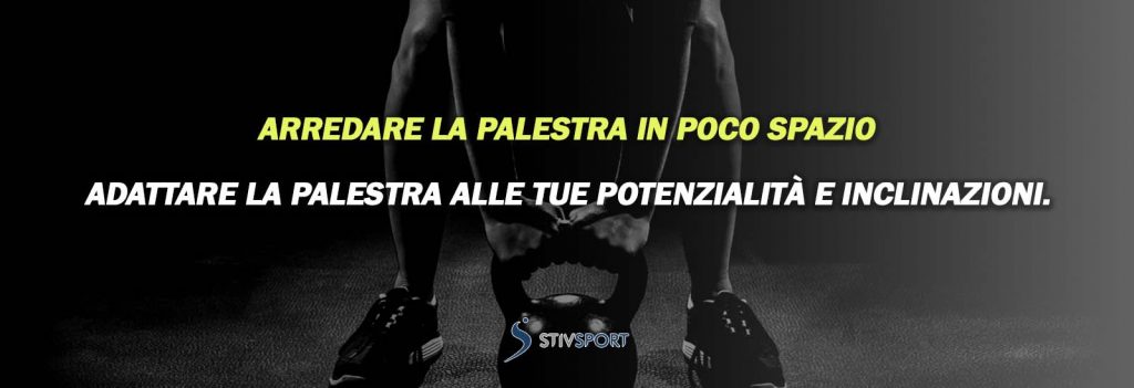 Come arredare la palestra in poco spazio - adattare palestra alle tue potenzialità di istruttore